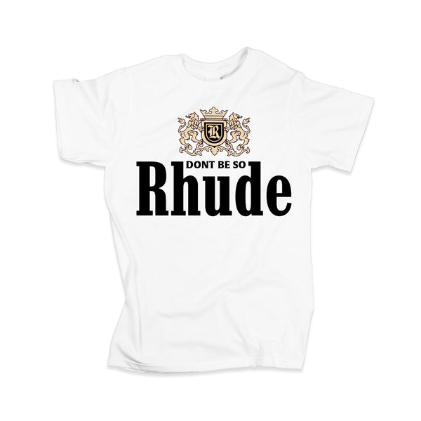 Don't Be Rhude White Tee (Limited Edition) TDL
