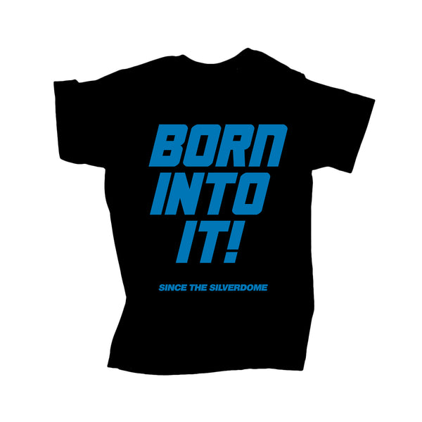 Born Into It! Tee - TDL